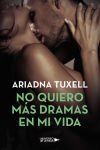 No quiero m?s dramas en mi vida