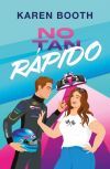 No tan r&aacute;pido