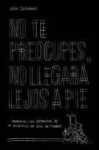 Portada de No te preocupes, no llegará lejos a pie (Ebook)