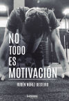 No todo es motivación