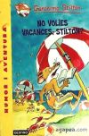 No volies vacances, Stilton?