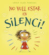 No vull estar en silenci!