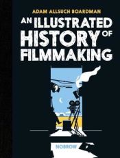 Portada de Illustrated History of Filmmaking