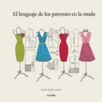 Portada de El lenguaje de los patrones en la moda (Ebook)