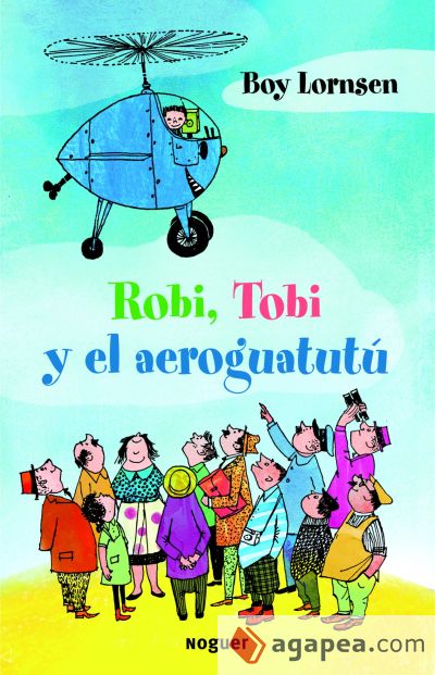 Robi, Tobi y el aeroguatutú