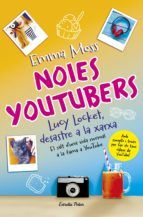 Portada de Noies youtubers. Lucy Locket, desastre a la xarxa (Ebook)