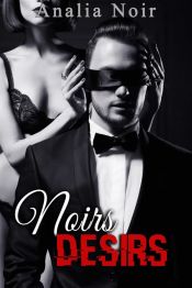 Noirs Désirs Vol. 1 (Ebook)