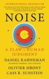 Noise: A Flaw in Human Judgment