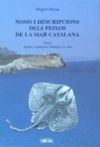 Noms i descripcions dels peixos de la mar catalana. Vol, 1