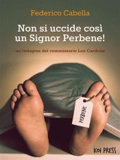 Portada de Non si uccide così un Signor Perbene! (Ebook)