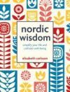 Nordic Wisdom: Simplify Your Life and Cultivate Well-Being