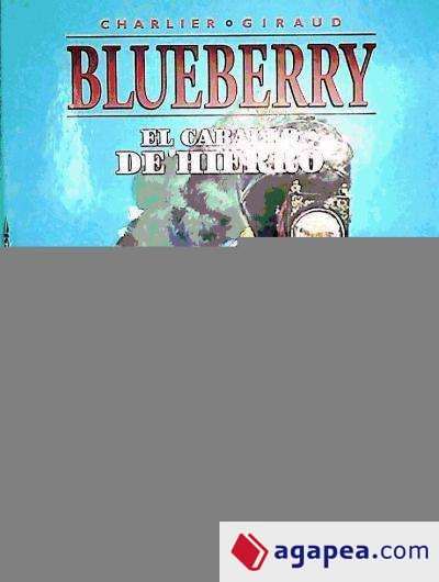 BLUEBERRY 03. EL CABALLO DE HIERRO