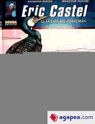 ERIC CASTEL 12. LA CASA DEL CORMORÁN