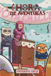 Portada de HORA DE AVENTURAS: NG 8 PRESIDENTA CHICLE