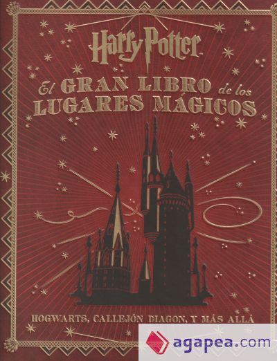 Harry Potter. El Gran Libro de los Lugares Mágicos