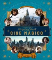 Portada de J.K. Rowling's Wizarding World: cine mágico. Volumen 1: Gente extraordinaria y lugares fascinantes