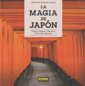 Portada de LA MAGIA DE JAPÓN: CULTURA, BELLEZA Y SECRETOS DE LA VIDA JAPONESA