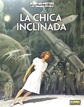 Portada de LAS CIUDADES OSCURAS. LA CHICA INCLINADA