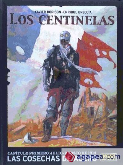 LOS CENTINELAS 1. LAS COSECHAS DE ACERO