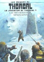 Portada de La Juventud De Thorgal 01. Las Tres Hermanas Mikelsön