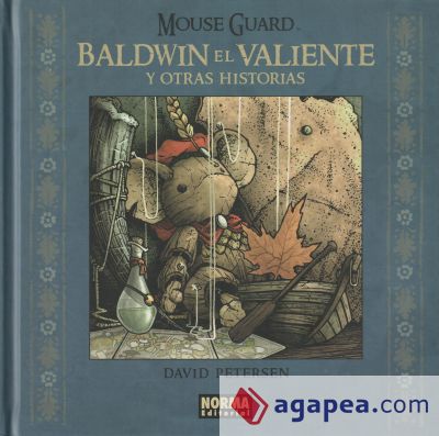 Mouse Guard 06. Baldwin el valiente y otras historias