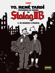 Portada de Yo, René Tardi, Prisionero de guerra en Stalag IIB 02. Mi regreso a Francia