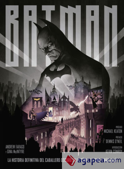 BATMAN: LA HISTORIA DEFINITIVA DEL CABALLERO OSCURO EN EL COMIC, EL CINE Y  MAS ALLA - GINA MCINTYRE; ANDREW FARAGO - 9788467938616