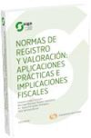 Normas de registro y valoración: Aplicaciones prácticas e implicaciones fiscales