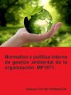 Normativa y política interna de gestión ambiental de la organización. MF1971.