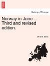 Norway in June ... Third and revised edition.