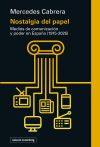 Nostalgia del papel: Medios de comunicaci&oacute;n y poder en Espa&ntilde;a (1915-2025)