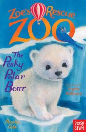 Portada de Zoe's Rescue Zoo: The Pesky Polar Bear