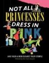 Not All Princesses Dress in Pink