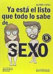 Portada de Ya está el listo que todo lo sabe de sexo