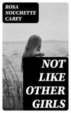 Portada de Not Like Other Girls (Ebook)