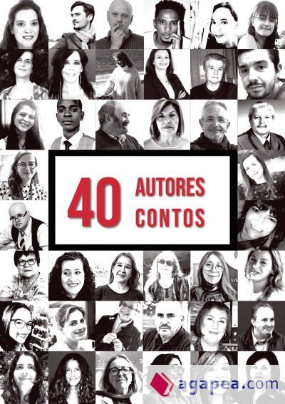 40 Autores, 40 Contos