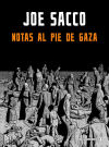 Notas Al Pie De Gaza De Joe Sacco