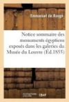 Notice sommaire des monuments égyptiens exposés dans les galeries du Musée du Louvre