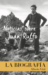 Noticias sobre Juan Rulfo. La Biografía