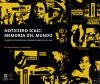 Noticiero ICAIC latinoamericano: Memoria del mundo. Treinta años de periodismo cinematográfico en Cuba (1960 - 1990)