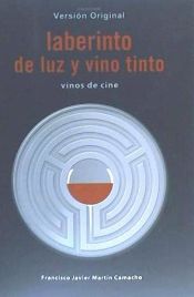 Portada de LABERINTO DE LUZ Y VINO TINTO