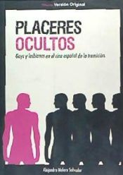 Portada de Placeres ocultos : gays y lesbianas en el cine español de la transición