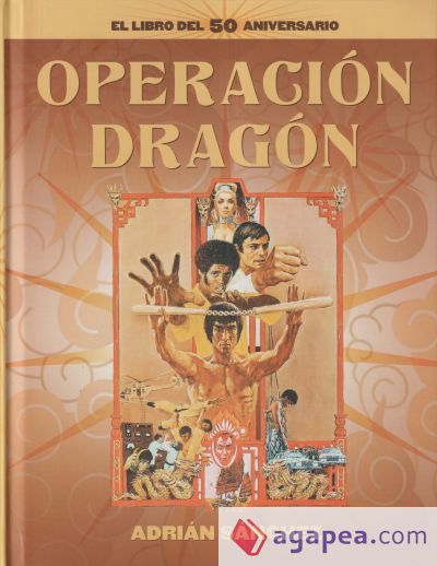 Operación Dragón. El Libro Del 50 Aniversario