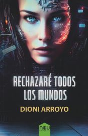 Portada de Rechazaré todos los mundos