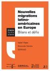 Nouvelles migrations latino-am&eacute;ricaines en Europe: bilans et d&eacute;fis