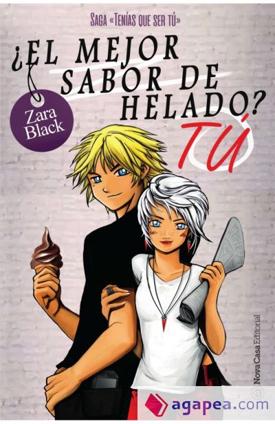 ¿El mejor sabor de helado? Tú (Trilogía TQST)