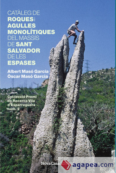 Catàleg de roques i agulles monolítiques del massís de Sant Salvador de les Espases