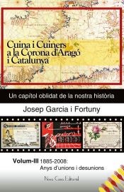 Portada de Cuina i Cuiners a la Corona d"Aragó i Catalunya, volum III