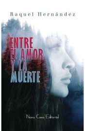 Portada de Entre el amor y la muerte