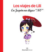 Portada de Los viajes de Lili: en Japón nunca digas "no"